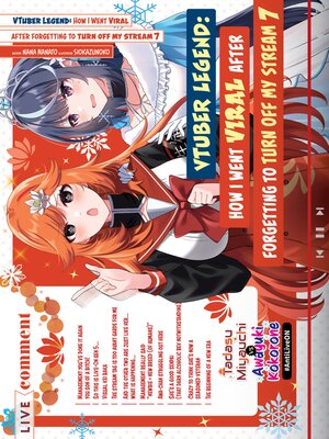 cover image of VTuber Legend: How I Went Viral after Forgetting to Turn Off My Stream, Volume 7